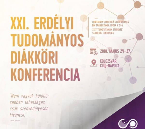 XXI. reál- és humántudományi Erdélyi Tudományos Diákköri Konferencia XXI. reál- és humántudományi Erdélyi Tudományos Diákköri Konferencia